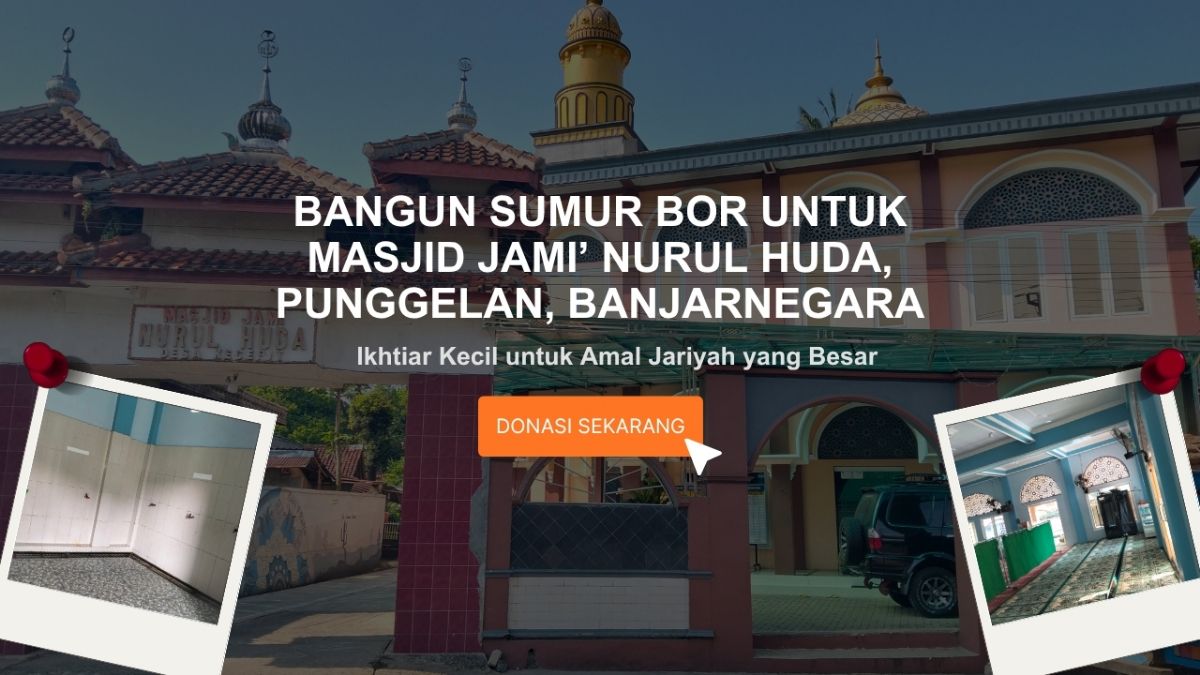 Sumur Bor Untuk Masjid Jami Nurul Huda Banjarnegara